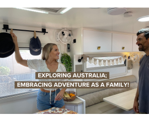 Exploring Australia; Embracing Adventure as a Family!