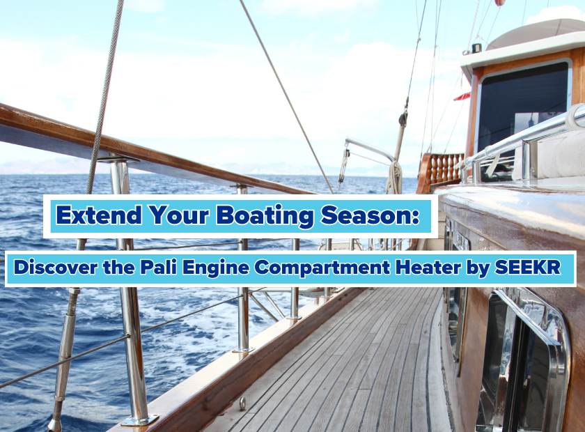 Extend Your Boating Season with the Pali Engine Compartment Heater by SEEKR