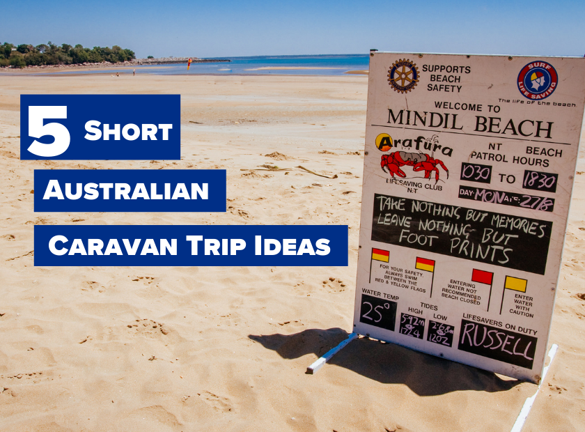 5 Short Australia Caravan Trip Ideas